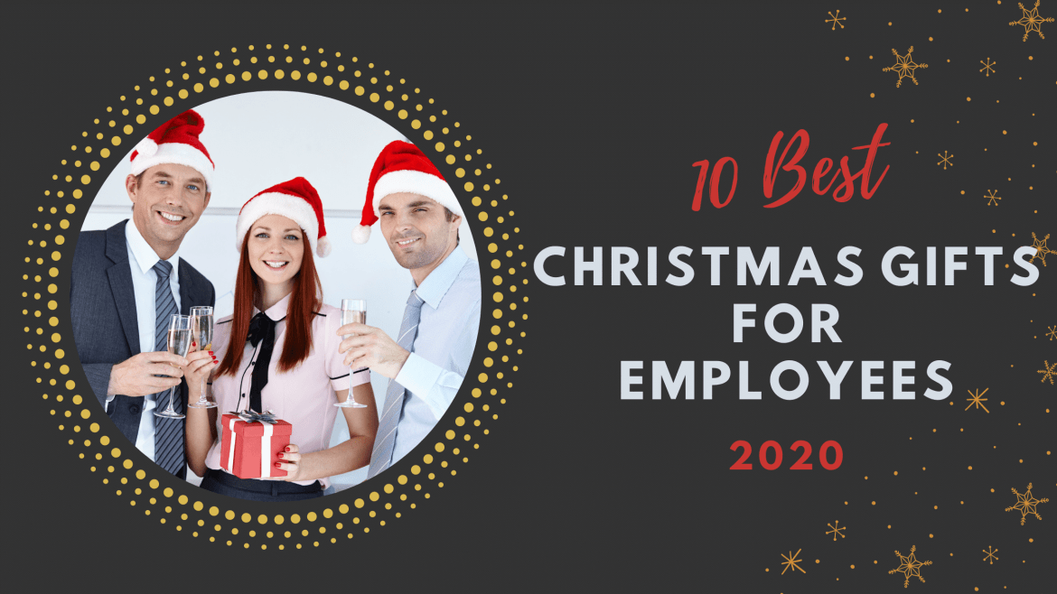 10 BEST CHRISTMAS GIFTS FOR EMPLOYEES 2021