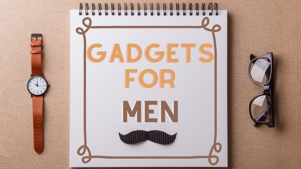 Cool gadgets for men