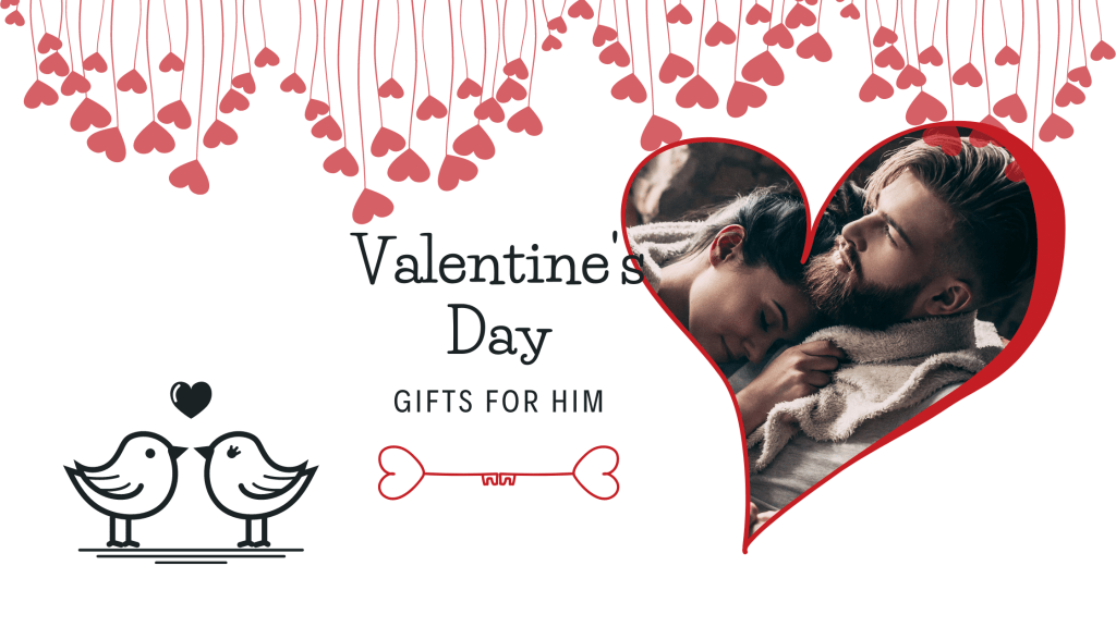 Valentine's Day gifts for him Top 10 Valentine's Day gifts for him