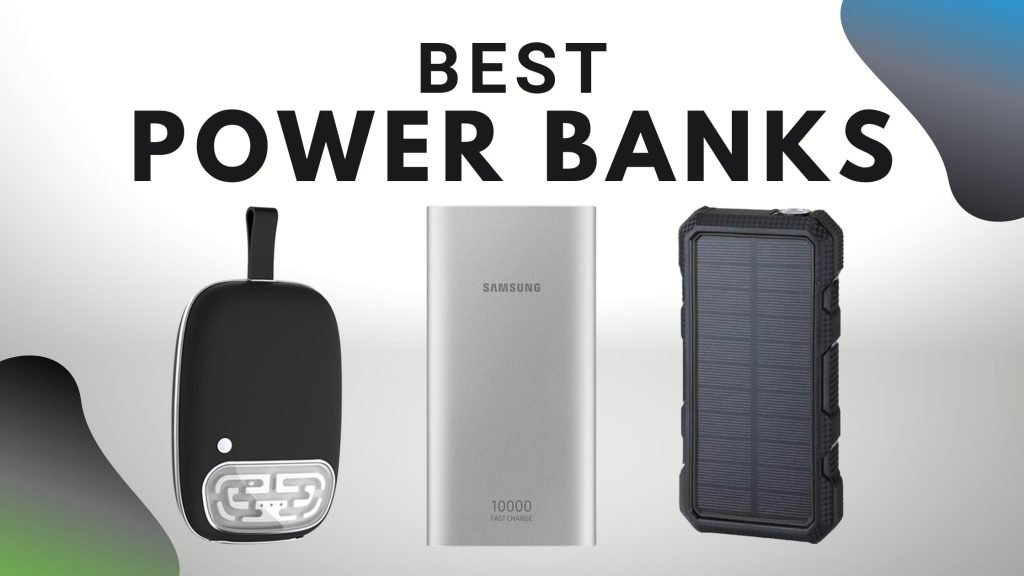 Power Banks & Portable Chargers