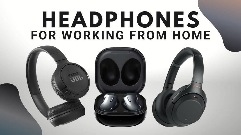 Wireless Headphones for working from Home