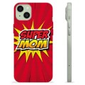 iPhone 15 Plus TPU Case - Super Mom