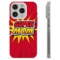 iPhone 15 Pro TPU Case - Super Mom